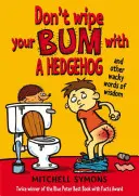 Ne töröld meg a popsidat egy sündisznóval! - Don't Wipe Your Bum with a Hedgehog