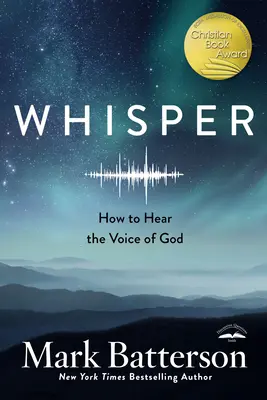 Suttogás: Hogyan halljuk meg Isten hangját? - Whisper: How to Hear the Voice of God