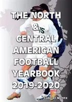 Észak- és közép-amerikai labdarúgás évkönyve 2019-2020 - North & Central American Football Yearbook 2019-2020