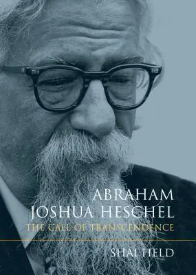 Abraham Joshua Heschel: A transzcendencia hívása - Abraham Joshua Heschel: The Call of Transcendence