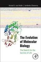 A molekuláris biológia fejlődése: Az élet titkainak kutatása - The Evolution of Molecular Biology: The Search for the Secrets of Life