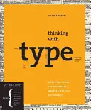 Gondolkodás a betűkkel: Kritikai útmutató tervezőknek, íróknak, szerkesztőknek és hallgatóknak - Thinking with type: A Critical Guide for Designers, Writers, Editors, & Students