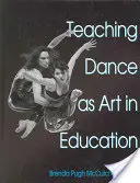 A tánc mint művészet oktatása az oktatásban - Teaching Dance as Art in Education