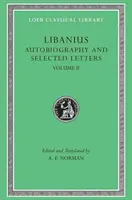 Önéletrajz és válogatott levelek, II. kötet: 51-193. levelek - Autobiography and Selected Letters, Volume II: Letters 51-193