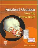 Funkcionális okklúzió: A Tmj-től a mosolytervezésig - Functional Occlusion: From Tmj to Smile Design