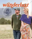 Wanderlust: 46 modern kötés a bohém stílushoz - Wanderlust: 46 Modern Knits for Bohemian Style