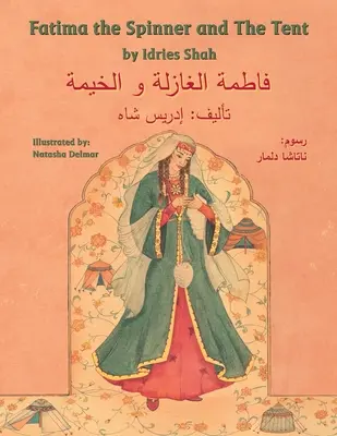 Fatima, a fonó és a sátor: Angol-arab kiadás - Fatima the Spinner and the Tent: English-Arabic Edition