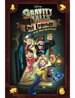 Gravity Falls: Ztracené legendy: 4 zcela nová dobrodružství! - Gravity Falls: Lost Legends: 4 All-New Adventures!