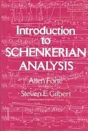 Bevezetés a schenkeri elemzésbe: Schenker: Forma és tartalom a tonális zenében - Introduction to Schenkerian Analysis: Form and Content in Tonal Music