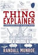 Thing Explainer - Bonyolult dolgok egyszerű szavakkal - Thing Explainer - Complicated Stuff in Simple Words