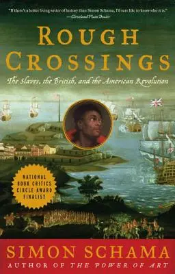 Durva átkelések: Nagy-Britannia, a rabszolgák és az amerikai forradalom - Rough Crossings: Britain, the Slaves and the American Revolution