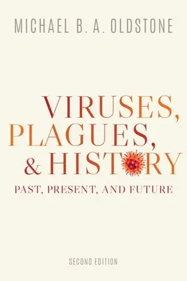 Vírusok, járványok és történelem: Múlt, jelen és jövő - Viruses, Plagues, and History: Past, Present, and Future