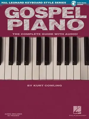 Gospel Piano: Hal Leonard Keyboard Style Series [Hozzáférési kóddal] - Gospel Piano: Hal Leonard Keyboard Style Series [With Access Code]