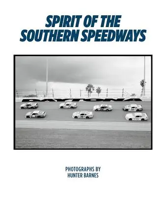 Hunter Barnes: A déli gyorsulási pályák szelleme - Hunter Barnes: Spirit of the Southern Speedways