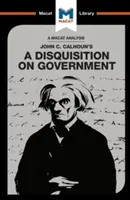 John C. Calhoun A Disquisition on Government című művének elemzése - An Analysis of John C. Calhoun's a Disquisition on Government