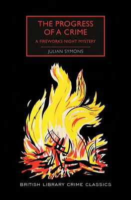 Egy bűntény előrehaladása: A Fireworks Night Mystery - The Progress of a Crime: A Fireworks Night Mystery