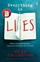 Minden hazugság - A Sunday Times bestsellerszerzőjétől, a Dear Amy szerzőjétől. - Everything Is Lies - From the Sunday Times bestselling author of Dear Amy