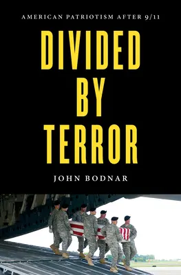 A terror által megosztva: Amerikai hazafiság 9/11 után - Divided by Terror: American Patriotism After 9/11