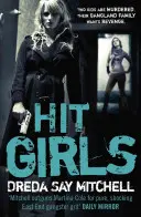 Hit Girls - násilný, drsný thriller z prostředí gangů, který si musíte přečíst (Gangland Girls Book 3) - Hit Girls - A violent, gritty, must-read gangland thriller (Gangland Girls Book 3)