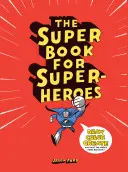 A szuperkönyv szuperhősöknek - The Super Book for Super Heroes