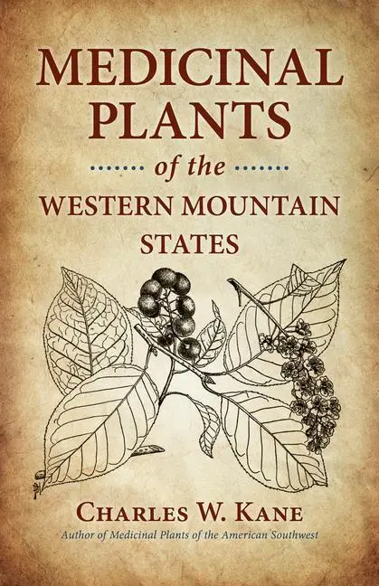 A nyugati hegyvidéki államok gyógynövényei - Medicinal Plants of the Western Mountain States