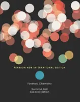 Törvényszéki kémia: Pearson New International Edition - Forensic Chemistry: Pearson New International Edition