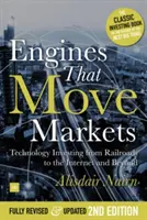 Motory, které hýbou trhy: Investice do technologií od železnice po internet a dál - Engines That Move Markets: Technology Investing from Railroads to the Internet and Beyond
