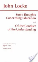 Néhány gondolat a nevelésről és az értelem viselkedéséről - Some Thoughts Concerning Education and of the Conduct of the Understanding