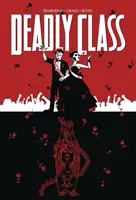 Deadly Class 8. kötet: Never Go Back - Deadly Class Volume 8: Never Go Back