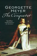 Hódító (Heyer Georgette (Szerző)) - Conqueror (Heyer Georgette (Author))
