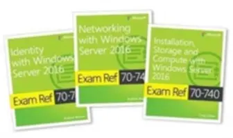 MCSA Windows Server 2016 Exam Ref 3-Pack: 70-740, 70-741 és 70-742 vizsga. - MCSA Windows Server 2016 Exam Ref 3-Pack: Exams 70-740, 70-741, and 70-742