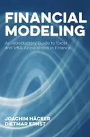 Pénzügyi modellezés: Bevezető útmutató az Excel és a VBA pénzügyi alkalmazásaihoz - Financial Modeling: An Introductory Guide to Excel and VBA Applications in Finance