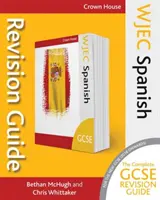 Wjec GCSE felülvizsgálati útmutató spanyol - Wjec GCSE Revision Guide Spanish