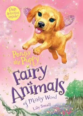 Penny, a kiskutya: A ködös erdő tündérállatai - Penny the Puppy: Fairy Animals of Misty Wood