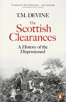 Skót kitelepítések - A kitelepítettek története, 1600-1900 - Scottish Clearances - A History of the Dispossessed, 1600-1900