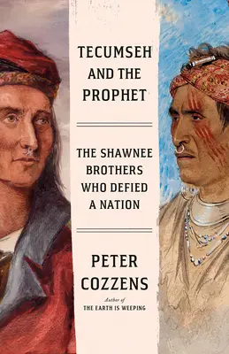 Tecumseh és a próféta: Hősies küzdelem Amerika szívéért - Tecumseh and the Prophet: The Heroic Struggle for America's Heartland