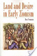 Föld és vágyakozás a korai cionizmusban - Land and Desire in Early Zionism