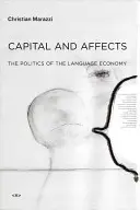 A tőke és az affektusok: A nyelvi gazdaság politikája - Capital and Affects: The Politics of the Language Economy