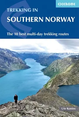 Túrázás Norvégiában - Dél: A 10 legjobb többnapos túra - Hiking in Norway - South: The 10 Best Multi-Day Treks