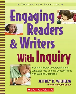 Engaging Readers & Writers with Inquiry: A nyelvművészet és a tartalmi területek mélyebb megértésének elősegítése irányadó kérdésekkel - Engaging Readers & Writers with Inquiry: Promoting Deep Understandings in Language Arts and the Content Areas with Guiding Questions