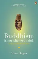 A buddhizmus nem az, amire gondolsz - A szabadság megtalálása a hiedelmeken túl - Buddhism is Not What You Think - Finding Freedom Beyond Beliefs