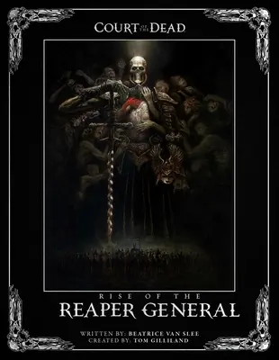 Court of the Dead: Rise of the Reaper General: Egy illusztrált regény - Court of the Dead: Rise of the Reaper General: An Illustrated Novel