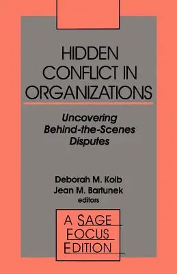 Rejtett konfliktusok a szervezetekben: A kulisszák mögötti viták feltárása - Hidden Conflict in Organizations: Uncovering Behind-The-Scenes Disputes