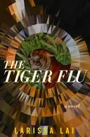 A tigrisinfluenza - The Tiger Flu