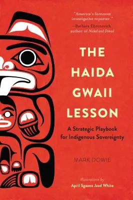 A Haida Gwaii lecke: Stratégiai játékkönyv az őslakosok szuverenitásáért - The Haida Gwaii Lesson: A Strategic Playbook for Indigenous Sovereignty