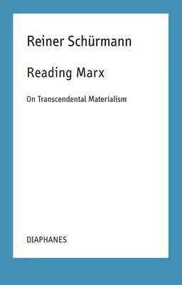 Marx olvasása: A transzcendentális materializmusról - Reading Marx: On Transcendental Materialism