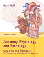 Anatómia, élettan és patológia munkafüzet - Anatomy, Physiology, and Pathology Workbook