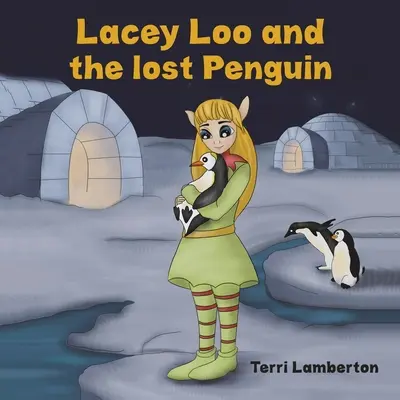 Lacey Loo és az elveszett pingvin - Lacey Loo and the Lost Penguin