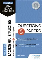 Essential SQA Exam Practice: Modern Studies Questions and Papers: Higher Modern Studies Questions and Papers - Essential SQA Exam Practice: Higher Modern Studies Questions and Papers