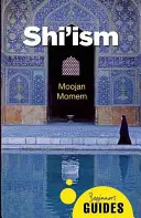 A síita iszlám: A Beginner's Guide - Shi'i Islam: A Beginner's Guide